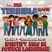 Identify Bias in Source Language BIG TERRIBLE GAME - No Prep Grade 9 ELA Review
