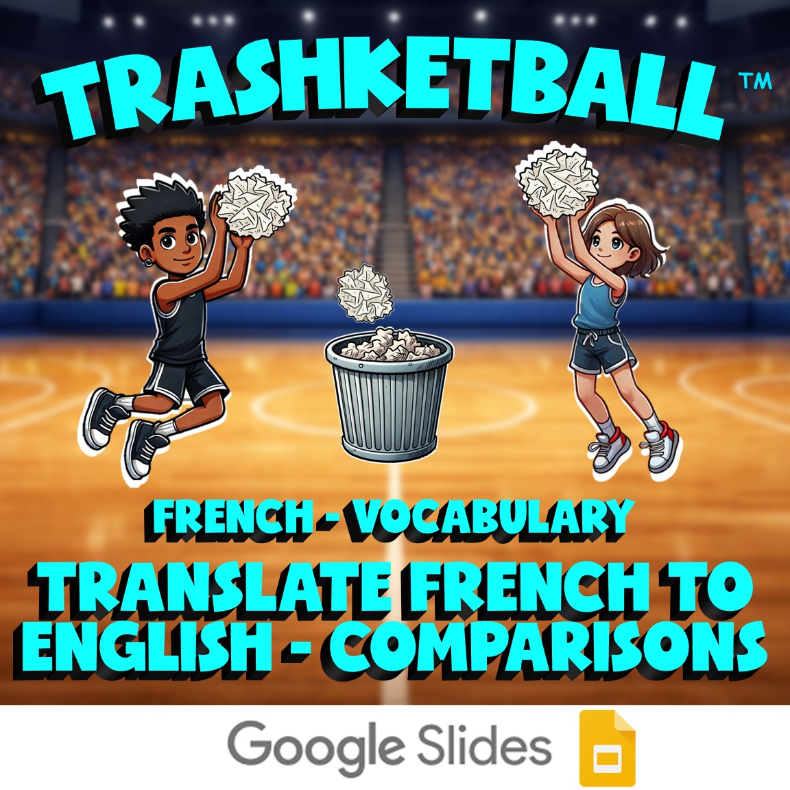 Translate French to English - Comparisons TRASHKETBALL French Game - No Prep