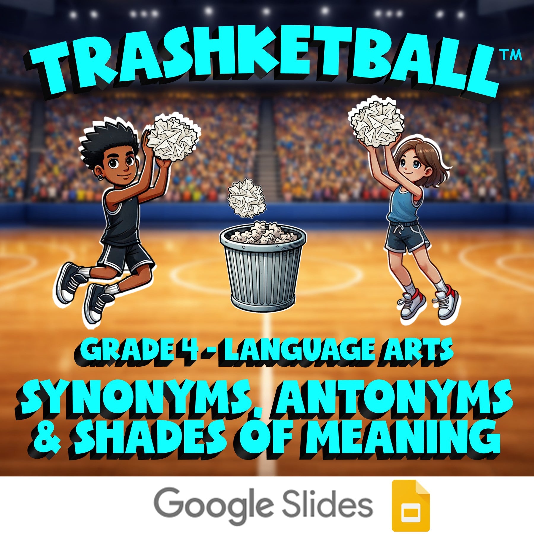 Synonyms, Antonyms & Shades of Meaning TRASHKETBALL ELA Game - No Prep Grade 4