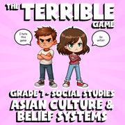 Asian Culture & Belief Systems THE TERRIBLE GAME - Grade 7 Socials Review