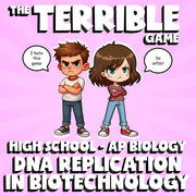DNA Replication in Biotechnology THE TERRIBLE GAME - AP Biology Science Review