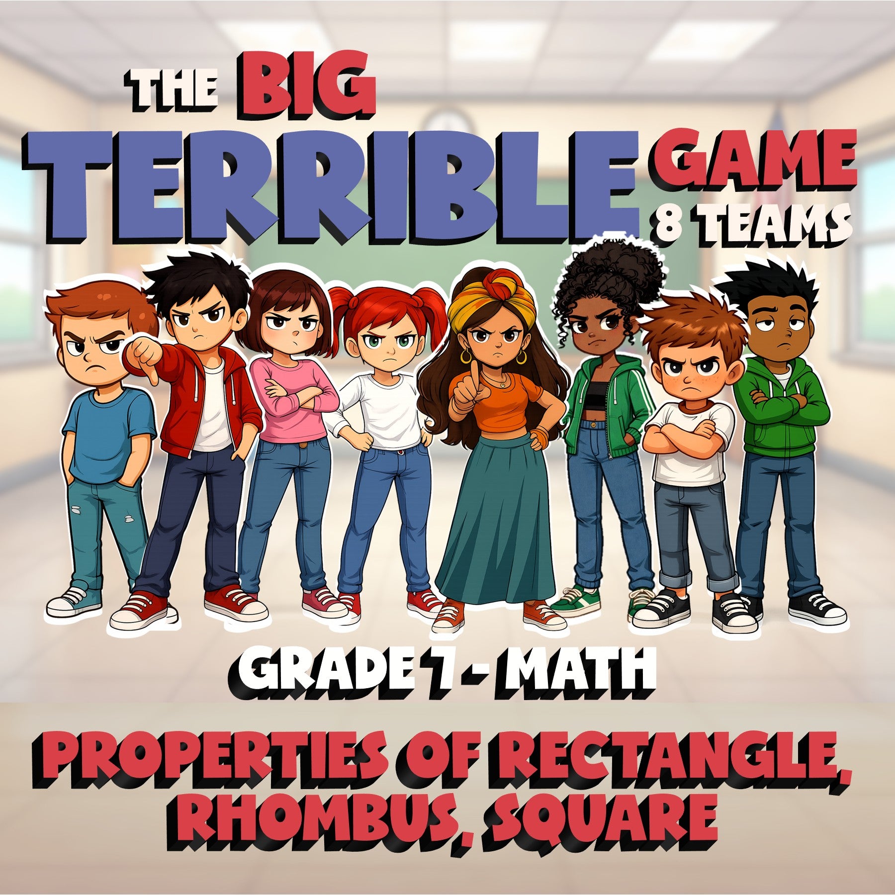 Properties of Rectangle, Rhombus, Square BIG TERRIBLE GAME - Grade 7 Math Review