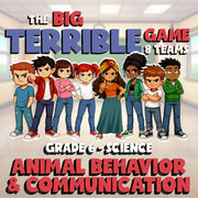 Animal Behavior & Communication BIG TERRIBLE GAME - Grade 6 Science Review