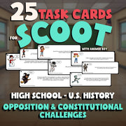 Opposition & Constitutional Challenges SCOOT TASK CARDS U.S. History Game