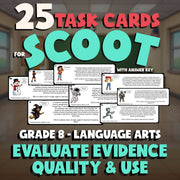 Evaluate Evidence Quality & Use SCOOT TASK CARDS ELA Game - No Prep Grade 8
