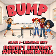 Identify Relevant Supporting Details BUMP ELA Game - No Prep Grade 6 Review