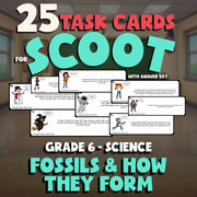 Fossils & How They Form SCOOT TASK CARDS Science Game - No Prep Grade 6 Review