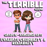 Evaluate Credibility & Reliability THE TERRIBLE GAME - Grade 10 ELA Review