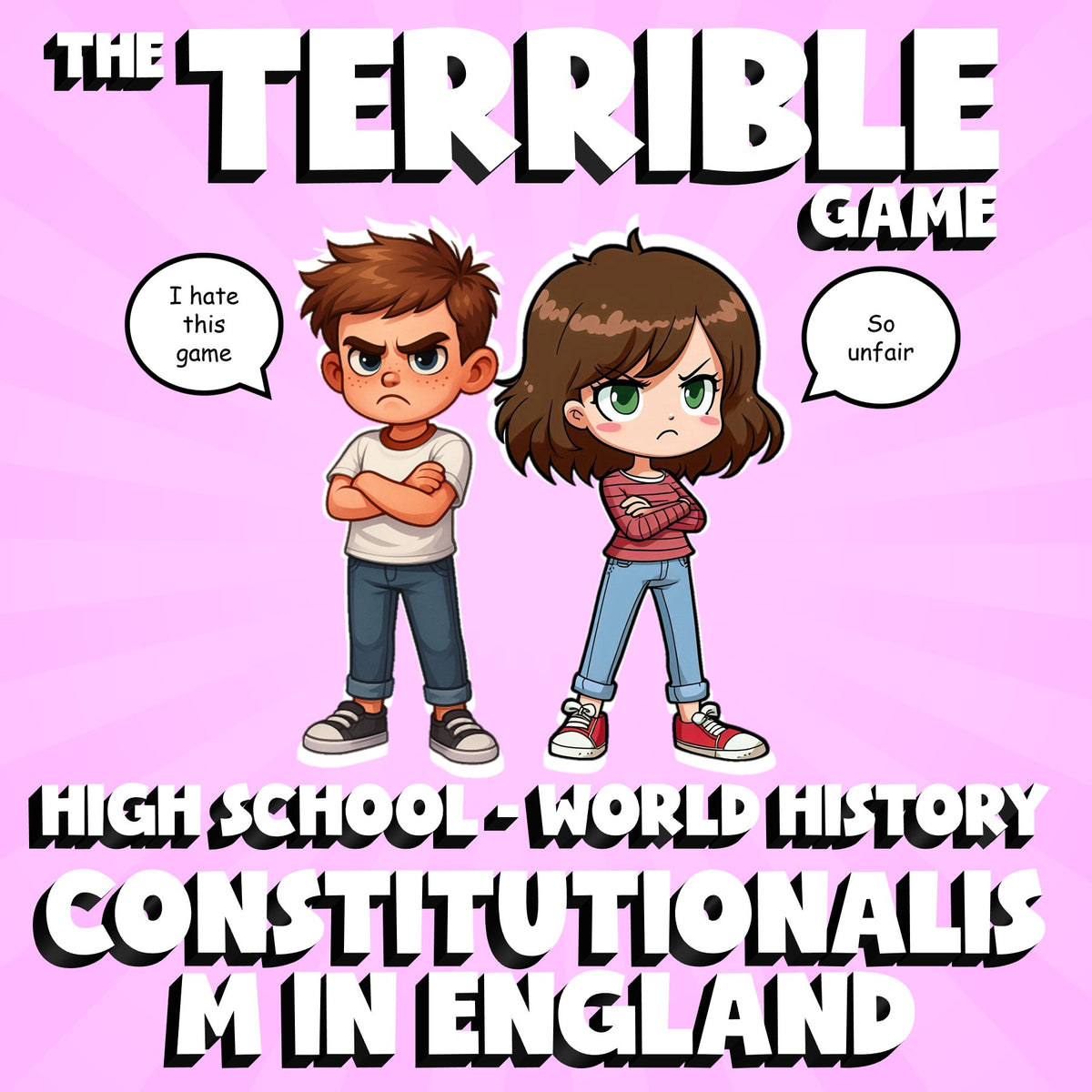 Constitutionalism in England THE TERRIBLE GAME - No Prep World History Review
