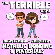 Metallic Bonding & Materials THE TERRIBLE GAME - Chemistry Science Review