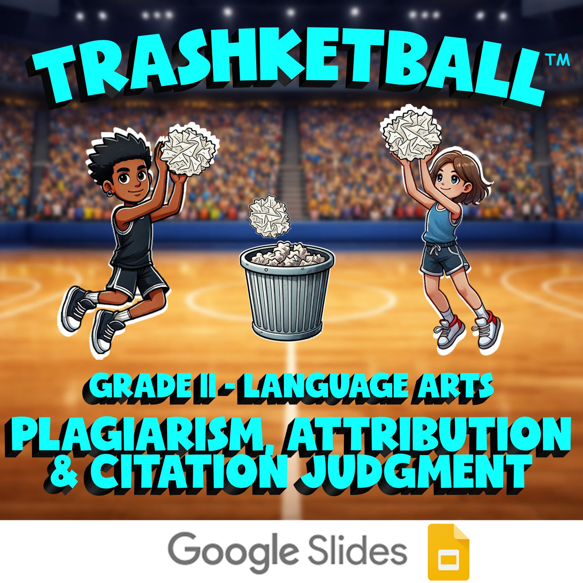 Plagiarism, Attribution & Citation Judgment TRASHKETBALL ELA Game - Grade 11