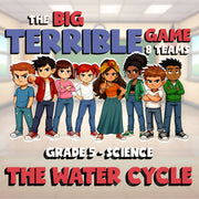 The Water Cycle BIG TERRIBLE GAME - No Prep Grade 5 Science Review Activity
