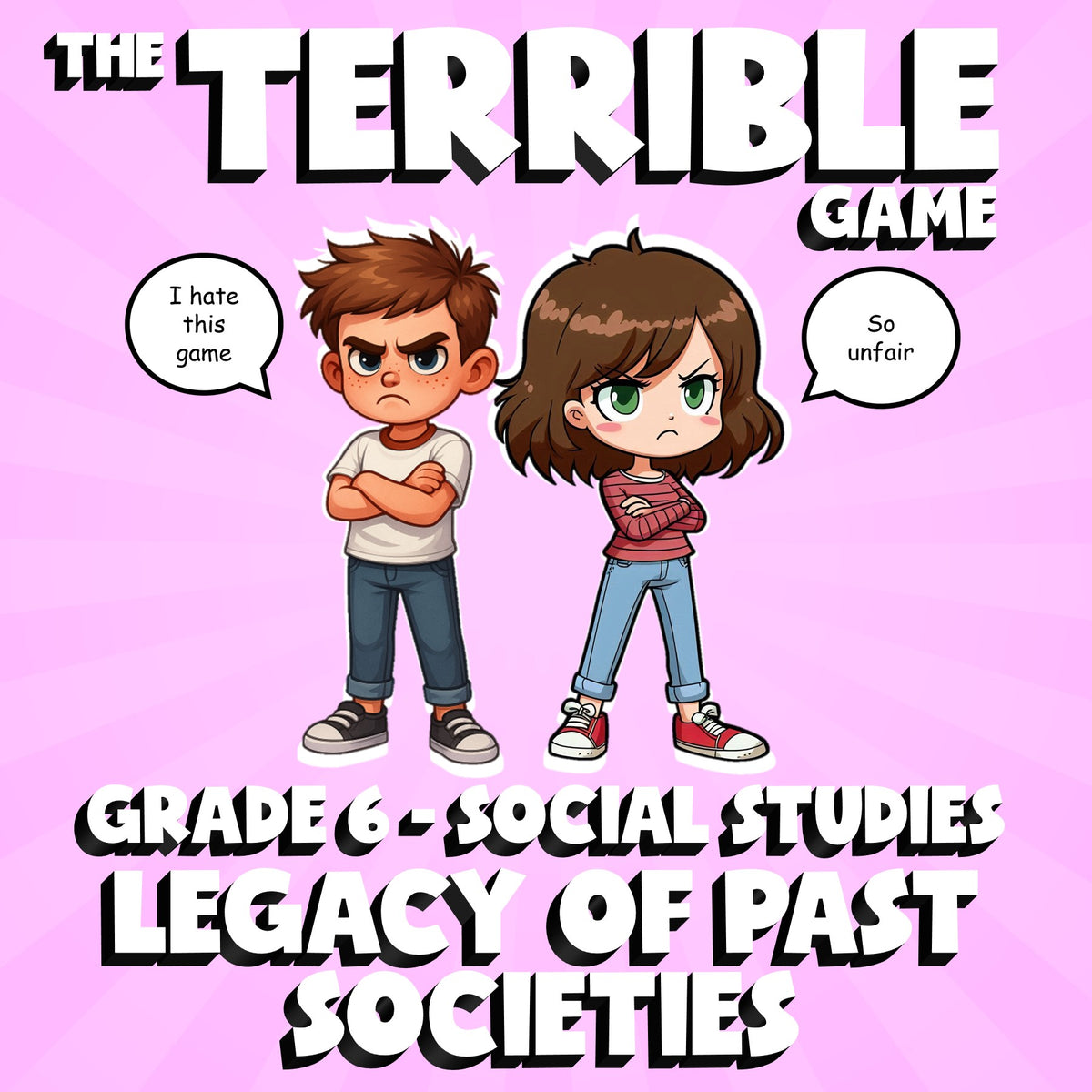 Legacy of Past Societies THE TERRIBLE GAME - No Prep Grade 6 Socials Review