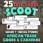 African Trade Goods & Caravans SCOOT TASK CARDS Socials Game - No Prep Grade 7