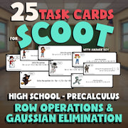 Row Operations & Gaussian Elimination SCOOT TASK CARDS Math Game - PreCalculus