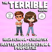Matter Classification & Properties THE TERRIBLE GAME - Chemistry Science Review