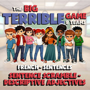 Sentence Scramble - Descriptive Adjectives BIG TERRIBLE GAME - French Exercise