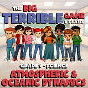 Atmospheric & Oceanic Dynamics BIG TERRIBLE GAME - Grade 9 Science Review