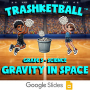 Gravity in Space TRASHKETBALL Science Game - No Prep Grade 5 Review Activity