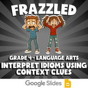 Interpret Idioms Using Context Clues FRAZZLED ELA Game - No Prep Grade 4 Review
