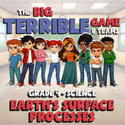 Earth’s Surface Processes BIG TERRIBLE GAME - No Prep Grade 4 Science Review
