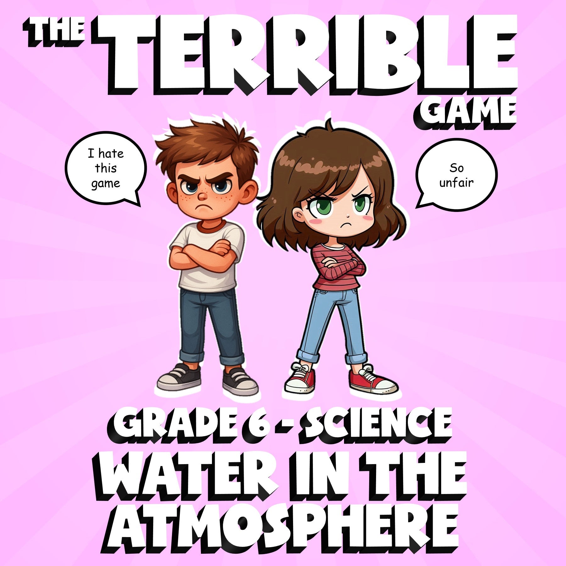 Water in the Atmosphere THE TERRIBLE GAME - No Prep Grade 6 Science Review