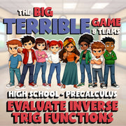 Evaluate Inverse Trig Functions BIG TERRIBLE GAME - PreCalculus Math Review