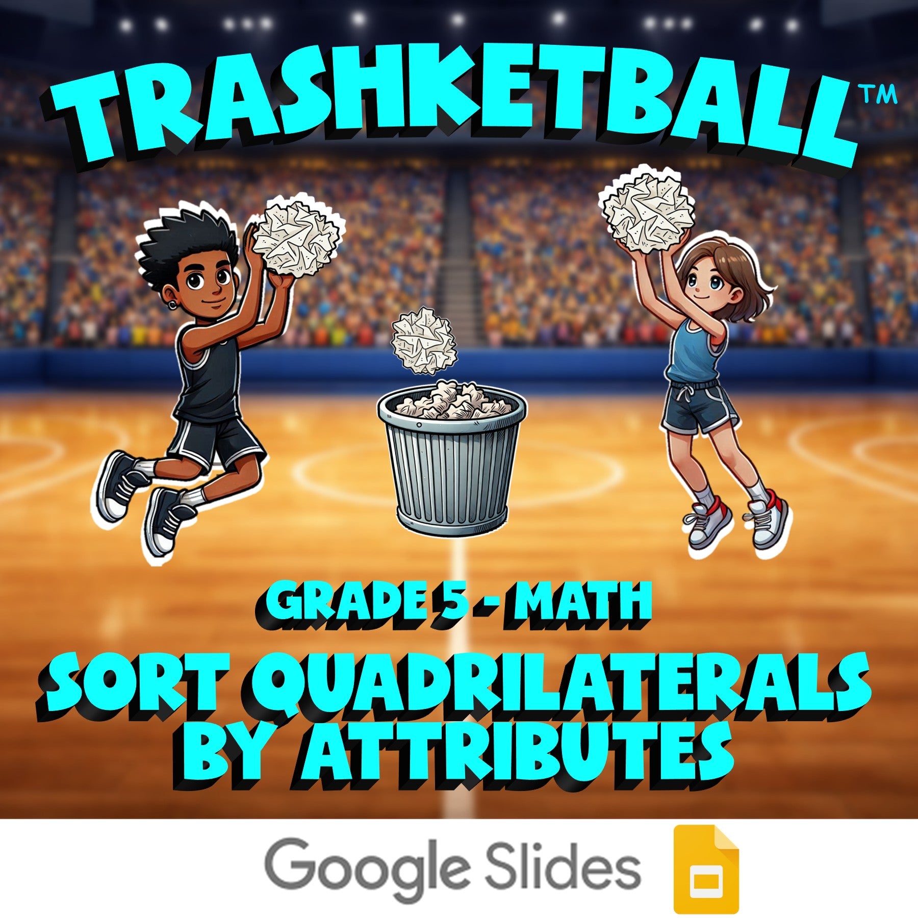 Sort Quadrilaterals by Attributes TRASHKETBALL Math Game - No Prep Grade 5