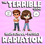 Radiation THE TERRIBLE GAME - No Prep Physics Science Review Activity