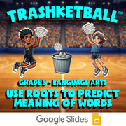 Use Roots to Predict Meaning of Words TRASHKETBALL ELA Game - No Prep Grade 5