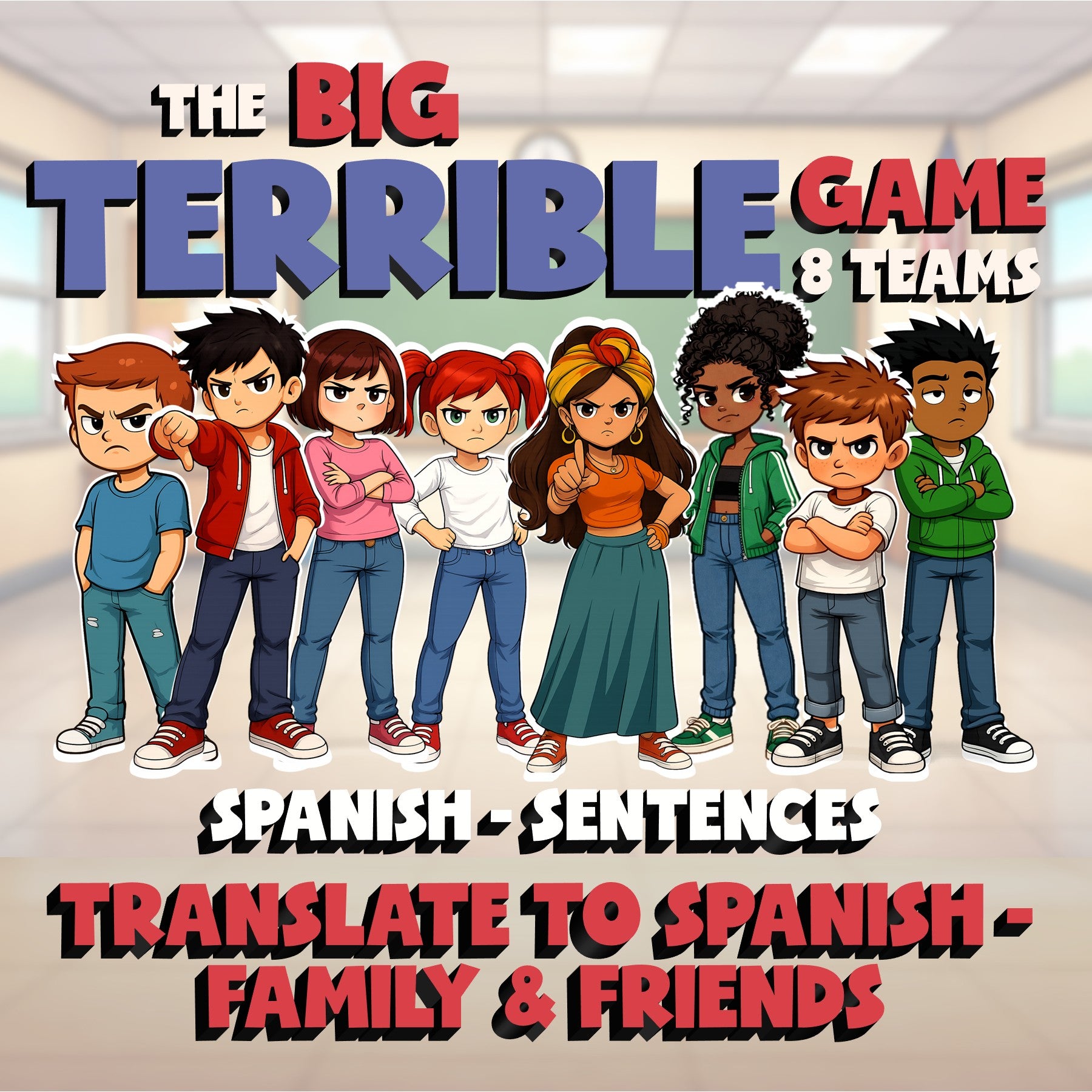 Translate to Spanish - Family & Friends BIG TERRIBLE GAME - Spanish Exercise