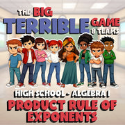 Product Rule of Exponents BIG TERRIBLE GAME - No Prep Algebra 1 Math Review