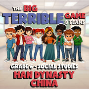Han Dynasty China BIG TERRIBLE GAME - No Prep Grade 6 Socials Review Activity