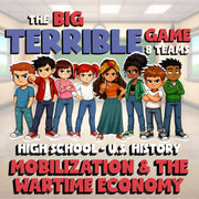 Mobilization & the Wartime Economy BIG TERRIBLE GAME - U.S. History Review