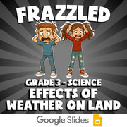 Effects of Weather on Land FRAZZLED Science Game - No Prep Grade 3 Review