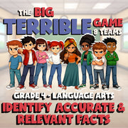 Identify Accurate & Relevant Facts BIG TERRIBLE GAME - Grade 4 ELA Review