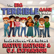 Native Nations & U.S. Expansion BIG TERRIBLE GAME - No Prep U.S. History Review