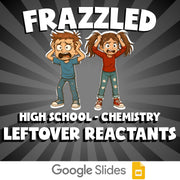 Leftover Reactants FRAZZLED Science Game - No Prep Chemistry Review Activity