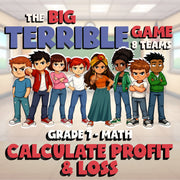 Calculate Profit & Loss BIG TERRIBLE GAME - No Prep Grade 7 Math Review Activity