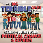 Political Change & Reform BIG TERRIBLE GAME - No Prep Grade 8 Socials Review