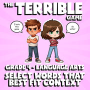 Select Words That Best Fit Context THE TERRIBLE GAME - Grade 4 ELA Review