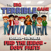 Find the Error - Body Parts BIG TERRIBLE GAME - No Prep Spanish Exercise