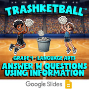 Answer W Questions Using Information TRASHKETBALL ELA Game - No Prep Grade 4