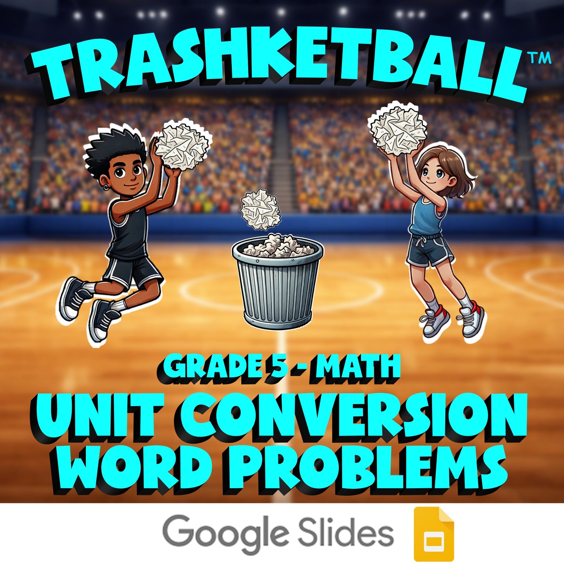 Unit Conversion Word Problems TRASHKETBALL Math Game - No Prep Grade 5 Review