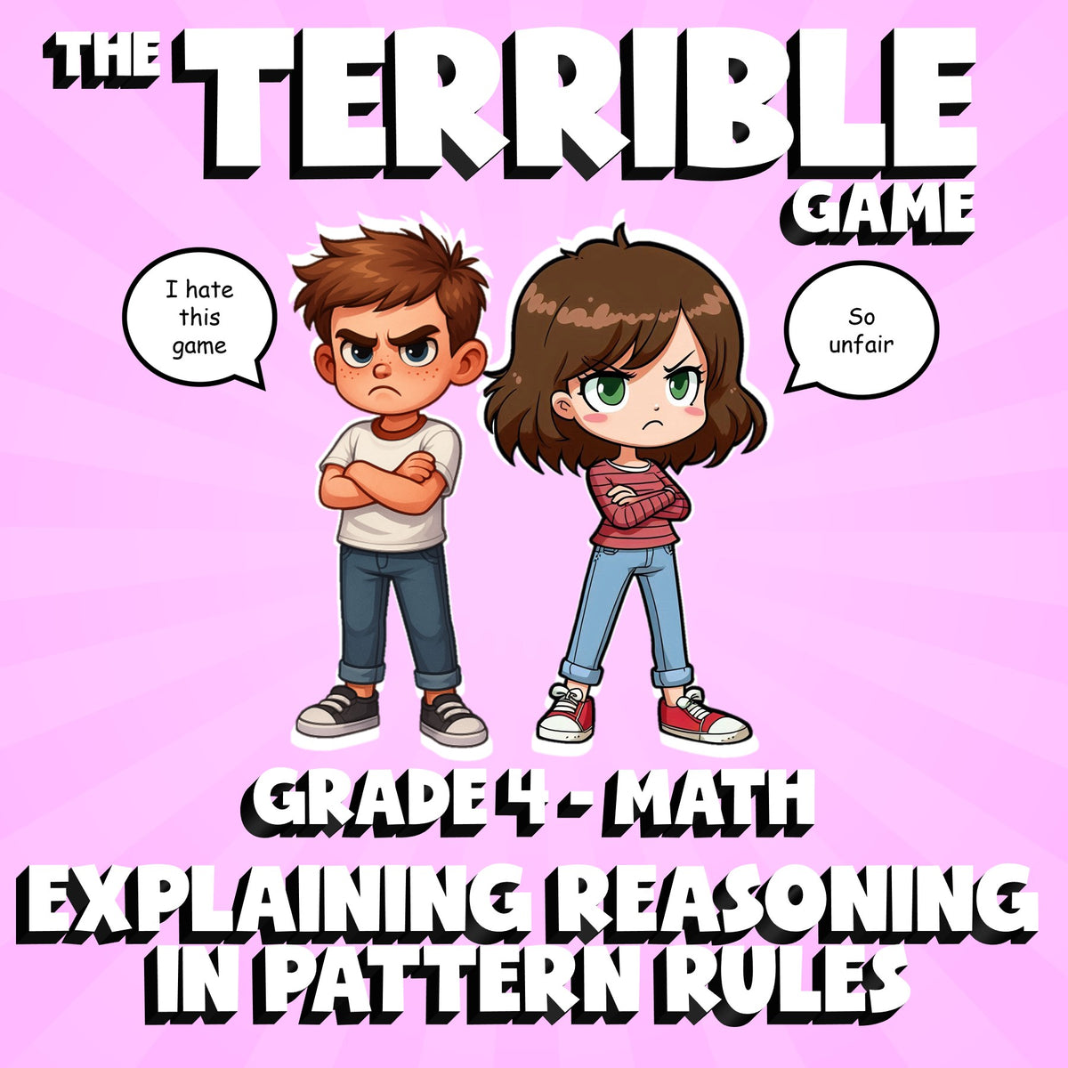 Explaining Reasoning in Pattern Rules THE TERRIBLE GAME - Grade 4 Math Review