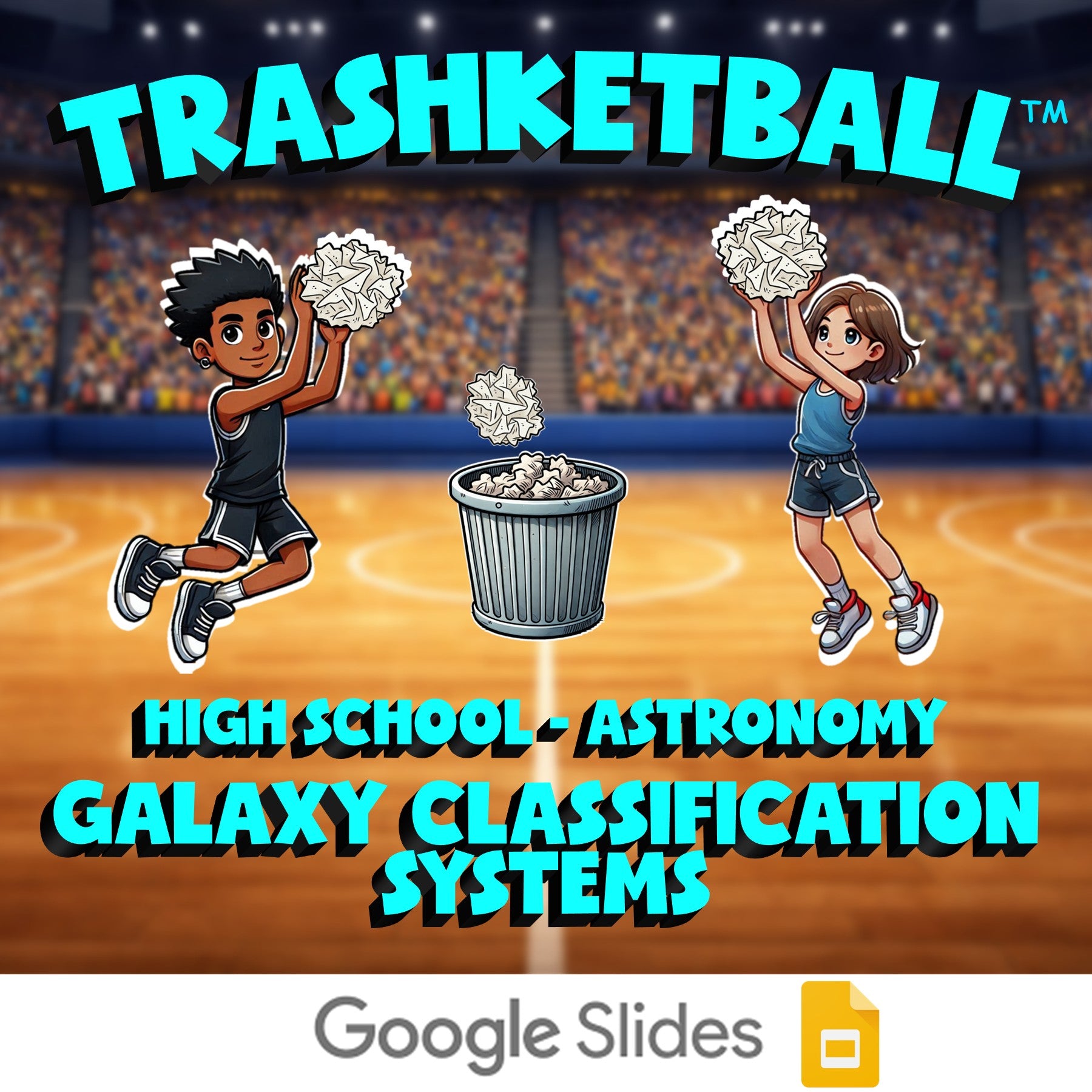 Galaxy Classification Systems TRASHKETBALL Science Game - No Prep Astronomy