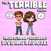 Dividing Radicals THE TERRIBLE GAME - No Prep Algebra 1 Math Review Activity