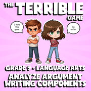 Analyze Argument Writing Components THE TERRIBLE GAME - Grade 9 ELA Review