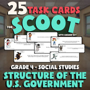 Structure of the U.S. Government SCOOT TASK CARDS Socials Game - No Prep Grade 4