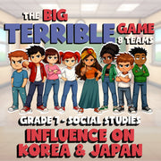 Influence on Korea & Japan BIG TERRIBLE GAME - No Prep Grade 7 Socials Review